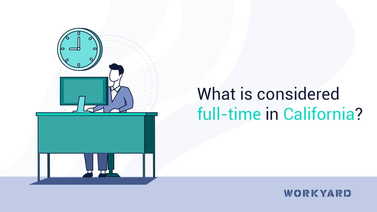 What Is Considered FullTime in California?
