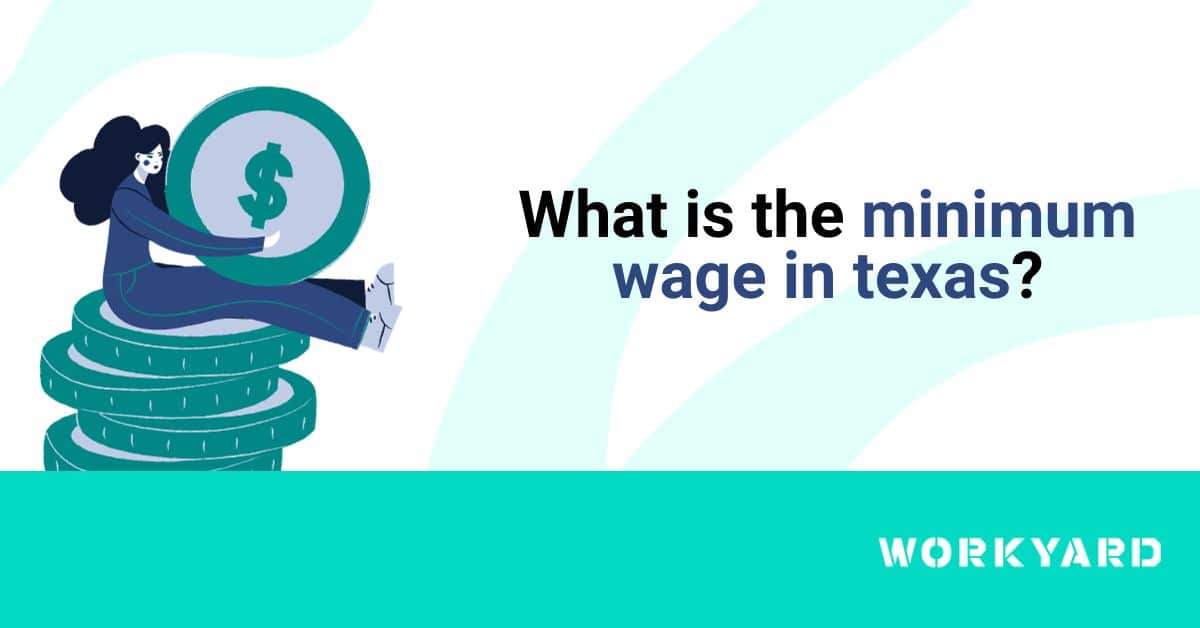 What Is the Minimum Wage in Texas